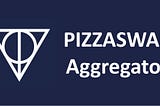 Intro — PIZZASWAP Aggregator