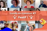 Lundis en Commun #7 - Festif ! - Une vague participative !