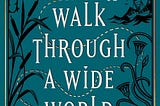 “A Short Walk Through a Wide World” Book Cover