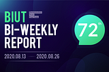 BIUT 72th Bi-Weekly Report