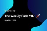 🚀 The Weekly Push 09/18