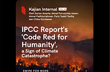 IPCC Report’s ‘Code Red for Humanity’, a Sign of Climate Catastrophe?