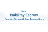 How IsabiPay Escrow Ensures Secure Online Transactions