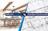 How to Differentiate Millwork Drawings from Standard Construction Drawings