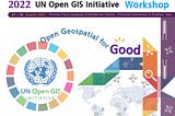 UN Open GIS Initiative Seminar, Tech Forum & Meetings in conjunction with FOSS4G 2022に参加しました。