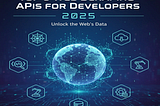Top 6 Web Scraping APIs for Developers in 2025 cover picture