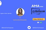 Recap of the Lifeform AMA with Blockchain Space