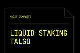 Audit Complete: Tinyman’s New Liquid Staking Feature is Ready