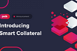 Smart Collateral