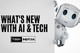 What’s New with AI & Tech #41–2024