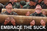 “Embrace the Suck” — Be Like a Navy SEAL To Succeed in Life