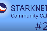 Starkware community call #2 summary