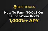 How To Farm TOOLS On BSCEX’s LaunchpoolX v3 (1000%+ APY)