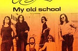 ‘My Old School’ Taught Steely Dan a Lesson
