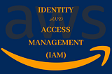 AWS Identity and Access Management: Best Practices