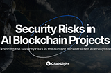Ecosystem Explorer- Exploring Security Risks in AI Blockchain Projects