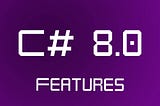 New C# 8 Features Մաս 2 (Հայերեն)