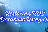 Restoring RDS Database Using Go!