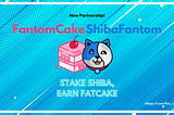 FantomCake and ShibaFantom Announce Collaboration