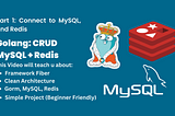 GOLANG CRUD REST API (FIBER + MYSQL + REDIS + GORM) — PART 1