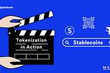 Tokenization in Action: Stablecoins