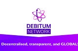 Debitum Network — Cara Mudah Untuk Transaksi Keuangan