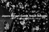Jepara dengan Gairah Sepak Bolanya