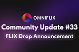 OmniFlix Network — Community Update 33