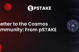 A Letter to the Cosmos Community: From pSTAKE