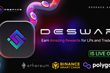 DeSwap Launches on BNB Chain, Ethereum and Polygon with Amazing Incentives