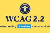 WCAG 2.2 level AA with examples