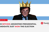 Pro Bitcoin Argentine Presidential Candidate just won the election — 20th November 2023