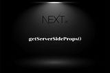 Passing Props to getServerSideProps in Next.js