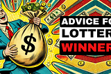 What to Do After Winning the Lottery