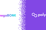 megaBONK is Now Available on Polygon Matic Network & ComethSwap