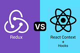 React Redux vs React Hooks — Context API