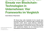 Entscheidungshilfe für den Einsatz von Blockchain-Technologien in Unternehmen: Vier Frameworks im…