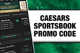 How to Enter Promo Code on Caesars Sportsbook