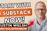 Justin Welsh Is Now Building His Home Base on Substack