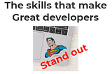 The skills that make great developers stand out