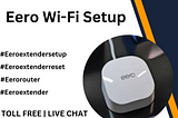 Eero Wi-Fi Setup | +1–877–930–1260| Eero support