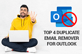 Best 4 Duplicate email remover tool for MS Outlook account