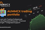 AUMMCX Trading Project Is Here to Change Your Lifestyle!