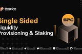 Introduction to Single Sided Liquidity Provisioning & Staking