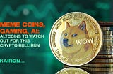 Meme Coins, Gaming, AI: Altcoins to Watch Out For This Crypto Bull Run