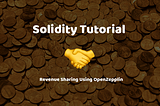 Solidity Tutorial — Revenue Sharing Using OpenZeppelin