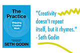 11 Things I highlighted in Seth Godin’s “The Practice”