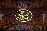 Introducing… The NBA Finals Revival