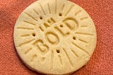 Lemony Girl Scout cookie that says “I am Bold”. Photo by Willow Baum