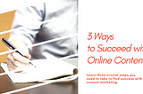 How You Can Find Success with Online Content